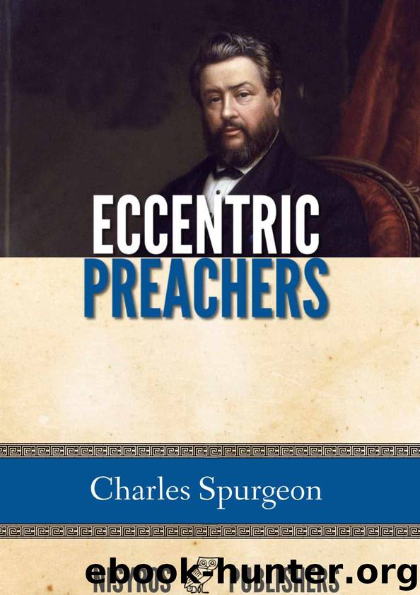 Eccentric Preachers by Charles Spurgeon