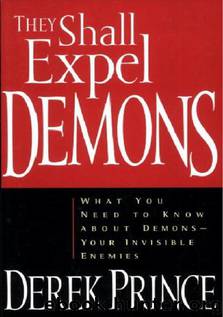 Echaran Fuera Demonios (They Shall Expel Demons Spanish Edition) by Derek Prince