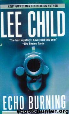 Echo Burning - Reacher 05 by Lee Child