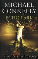 Echo Park by Connelly Michael