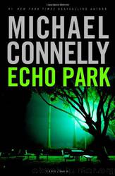 Echo Park: A Novel by Michael Connelly