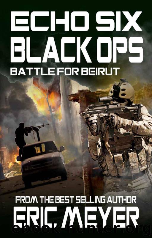 Echo Six: Black Ops 6 - Battle for Beirut by Eric Meyer