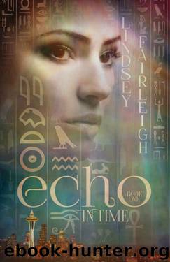 Echo in Time: A Time Travel Romance (Echo Trilogy, #1) by Lindsey Fairleigh