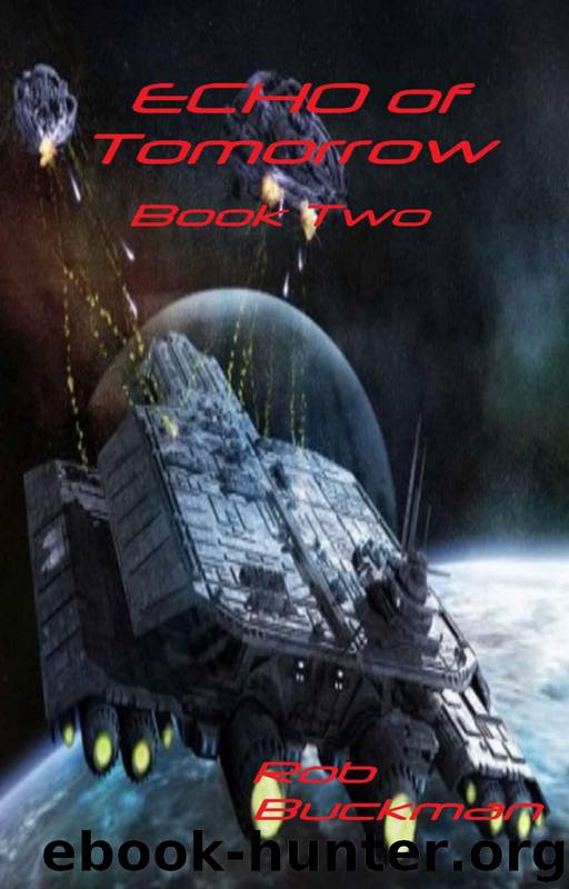 Echo of Tomorrow: Book Two by Rob Buckman