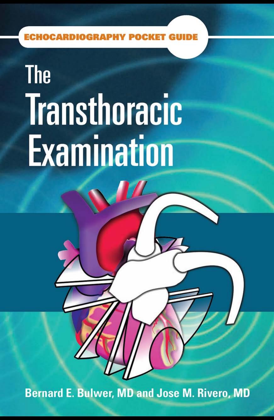 Echocardiography Pocket Guide: The Transthoracic Examination (Echocardiography Pocket Guides) by Bernard Bulwer Jose Rivero