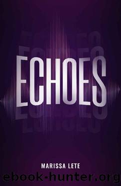 Echoes by Marissa Lete