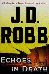 Echoes in Death by Robb J. D