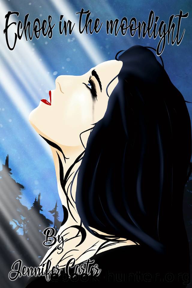 Echoes in the Moonlight: Reverse Harem, bully romance, spicy, omega verse, wolf shifter romance, paranormal (The Moon Goddess Chosen Series) by Carter Jennifer