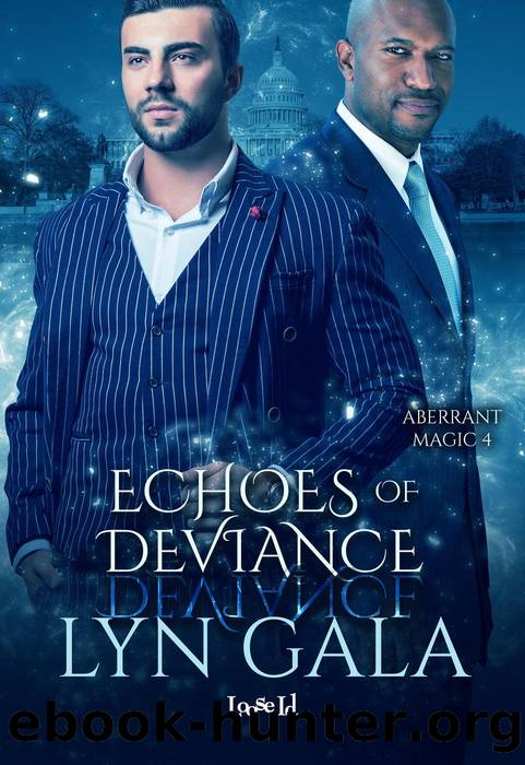 Echoes of Deviance (Aberrant Magic, #4) by Lyn Gala