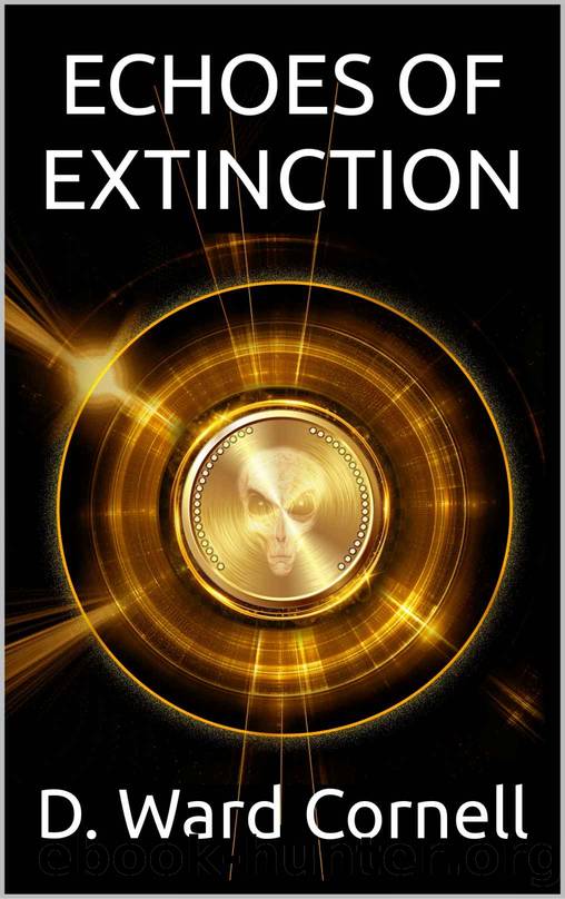 Echoes of Extinction by D. Ward Cornell
