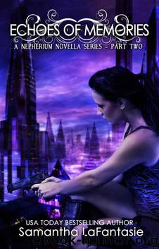 Echoes of Memories (Nepherium Novella Series Book 2) by Samantha LaFantasie