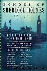 Echoes of Sherlock Holmes: Stories Inspired by the Holmes Canon by King Laurie R
