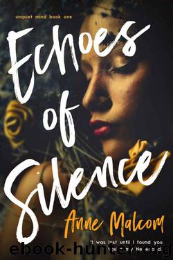 Echoes of Silence (Unquiet Mind Book 1) by Anne Malcom