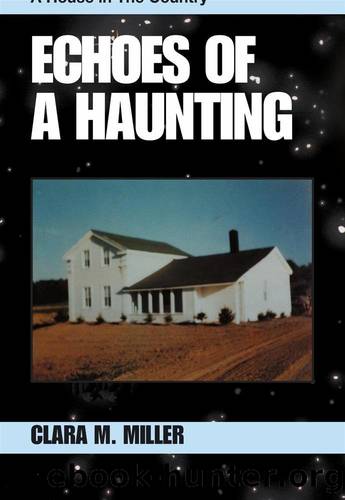 Echoes of a Haunting by Clara M. Miller