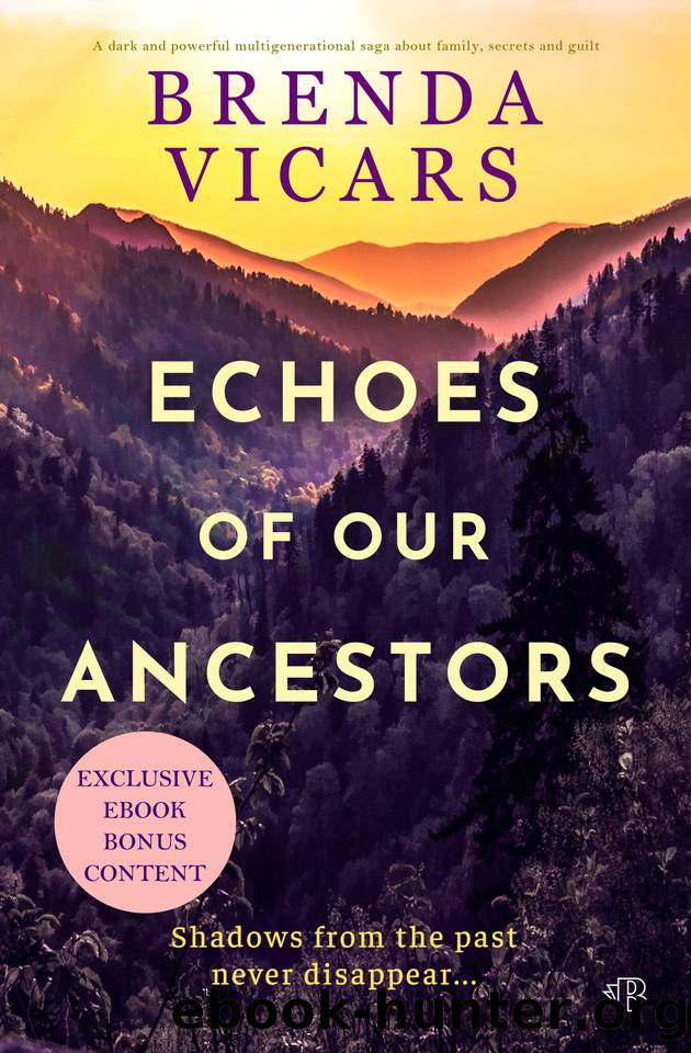 Echoes of our Ancestors: A dark and powerful multigenerational saga about family, secrets and guilt by Brenda Vicars