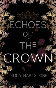 Echoes of the Crown by Emily Hartstone