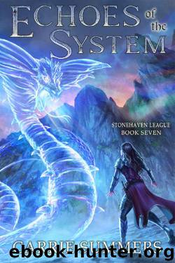 Echoes of the System: A LitRPG Adventure (Stonehaven League Book 7) by Carrie Summers