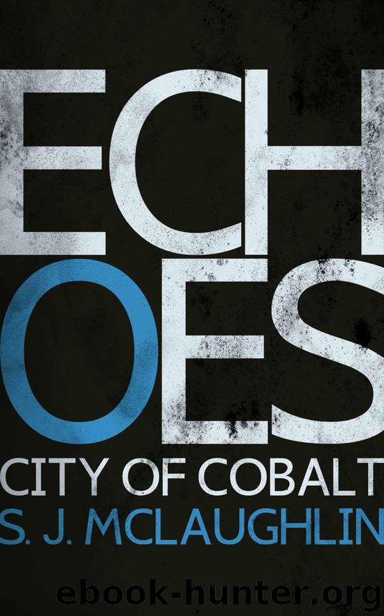 Echoes: City of Cobalt by McLaughlin S. J