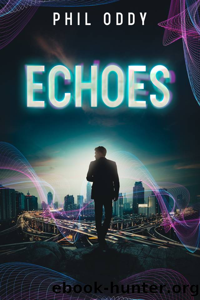 Echoes: Entanglement Book 1 by Phil Oddy