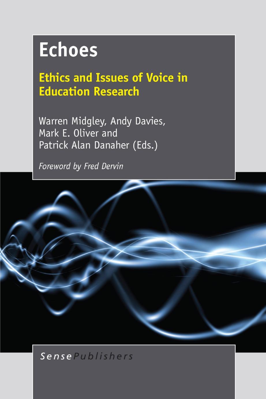 Echoes: Ethics and Issues of Voice in Education Research by Unknow