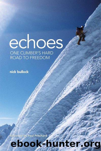 Echoes: One climber's hard road to freedom by Nick Bullock