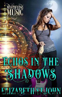 Echos in the Shadows (Mystifying Music Book 2) by Elizabeth St.John & Mystifying Music