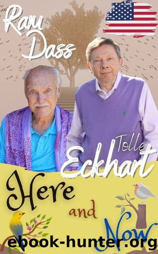 Eckhart Tolle, Ram dass: Here and Now: Discussion between two enlightened spiritual masters by Landry Boyle