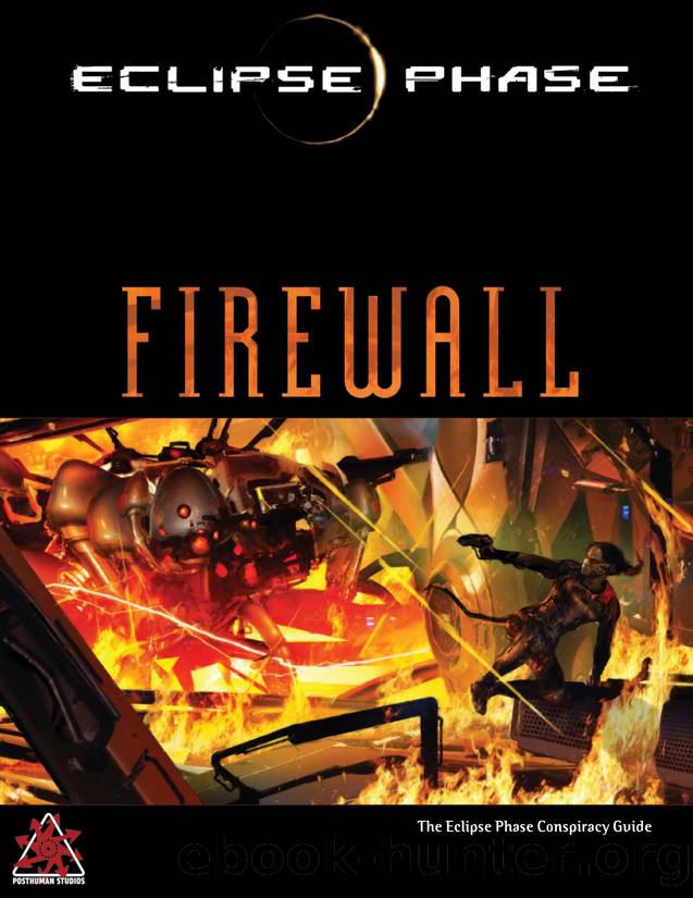 Eclipse Phase 1e - Firewall by The Eclipse Phase Conspiracy Guide