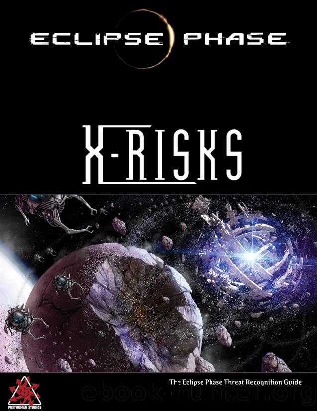 Eclipse Phase 1e - X-Risks by The Eclipse Phase Threat Recognition Guide