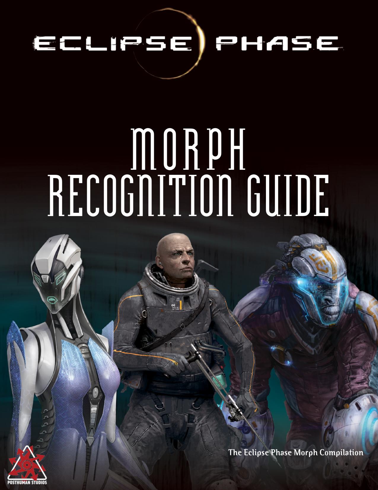 Eclipse Phase: The Morph Recognition Guide by Posthuman Studios