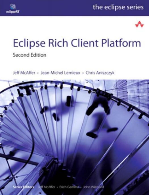 Eclipse Rich Client Platform (TM) Applications by McAffer Jeff;Lemieux Jean-Michel;Aniszczyk Chris