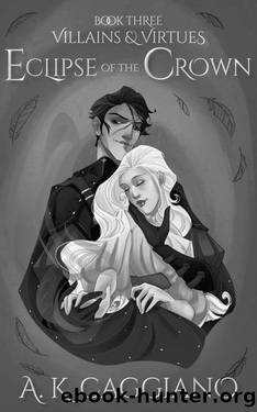 Eclipse of the Crown (Villains and Virtues Book 3) by A. K. Caggiano