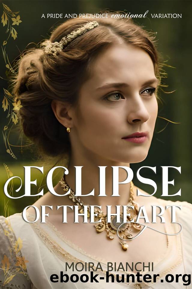 Eclipse of the heart (Love in three Acts Book 2) by Bianchi Moira