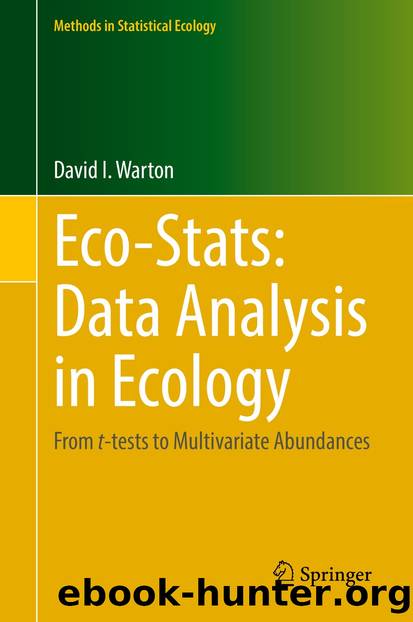 Eco-Stats: Data Analysis in Ecology by David I. Warton