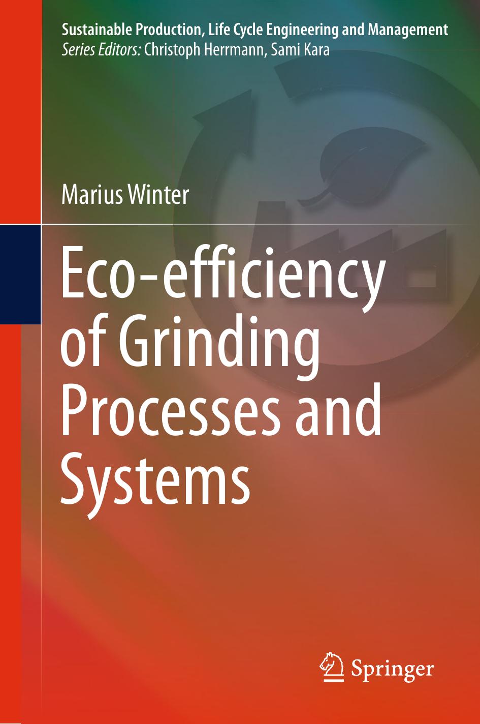 Eco-efficiency of Grinding Processes and Systems by Marius Winter