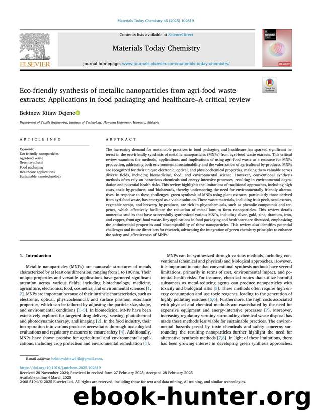 Eco-friendly synthesis of metallic nanoparticles from agri-food waste extracts: Applications in food packaging and healthcare â A critical review by Bekinew Kitaw Dejene
