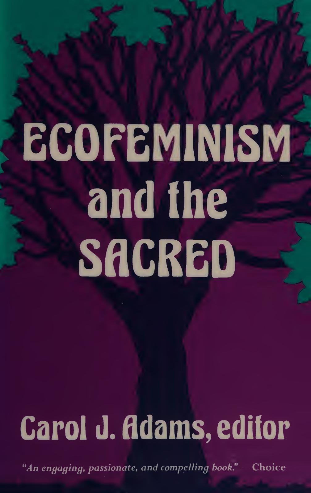 Ecofeminism and the sacred by Carol J. Adams (editor)
