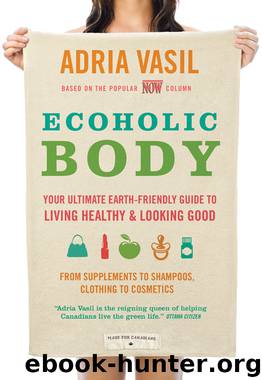 Ecoholic Body by Adria Vasil