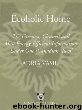 Ecoholic Home by Adria Vasil