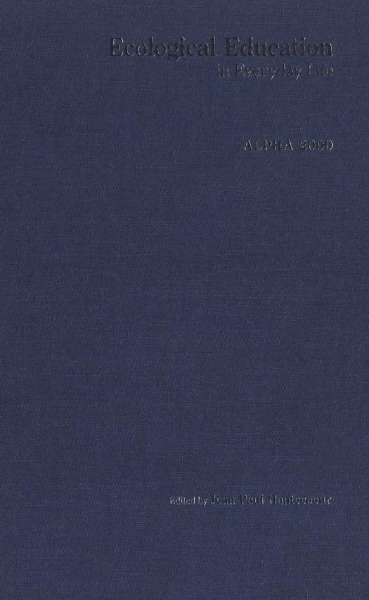 Ecological Education in Everyday Life : Alpha 2000 by Jean-Paul Hautecoeur
