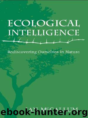 Ecological Intelligence: Rediscovering Ourselves in Nature (EasyRead Large Edition) by Ian McCallum