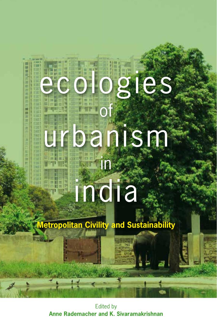 Ecologies of Urbanism in India: Metropolitan Civility and Sustainability by unknow