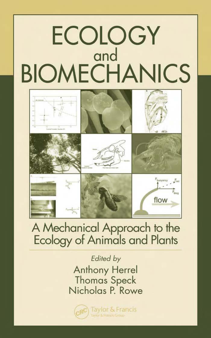 Ecology and Biomechanics: A Mechanical Approach to the Ecology of Animals and Plants by Anthony Herrel Thomas Speck Nicholas P. Rowe