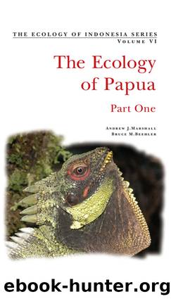 Ecology of Indonesian Papua Part One by Andrew J. Marshall & Bruce M. Beehler