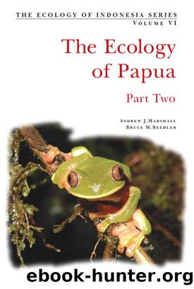 Ecology of Indonesian Papua Part Two by Andrew J. Marshall & Bruce M. Beehler