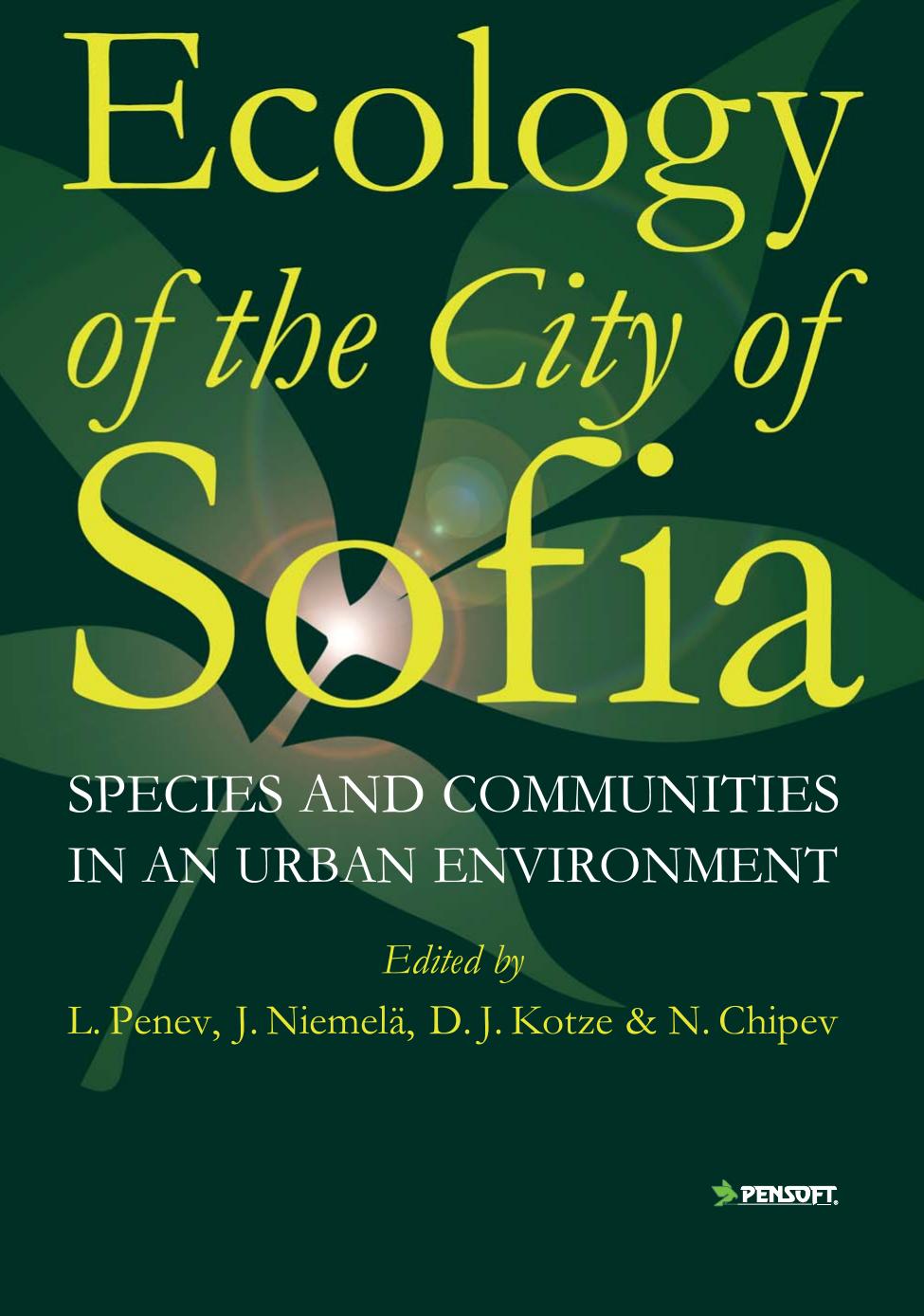 Ecology of the City of Sofia: Species and Communities in an Urban Environment by L. Penev L. Niemela D. J. Kotze
