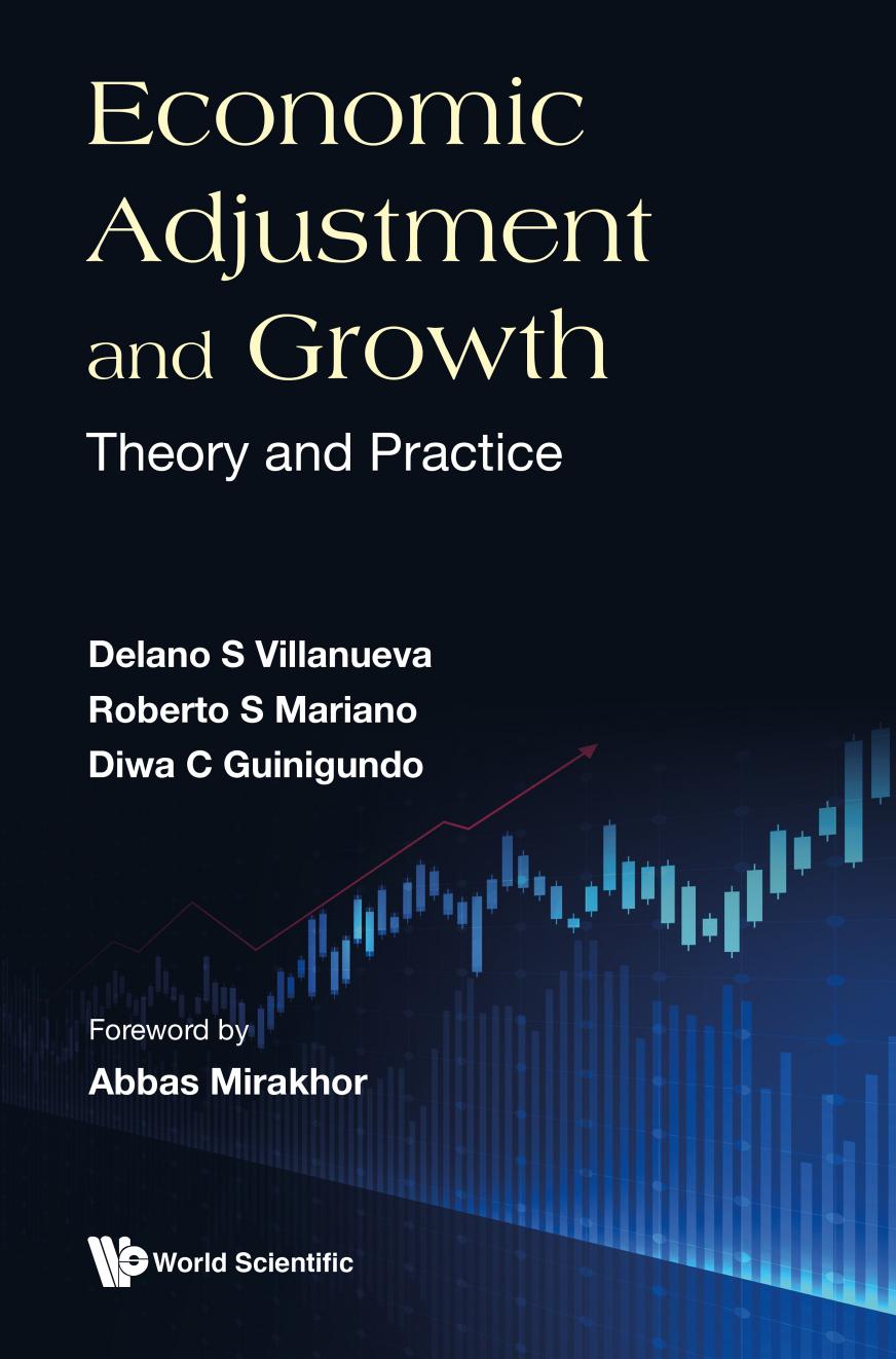 Economic Adjustment and Growth: Theory and Practice by Delano S. Villanueva Robert S. Mariano Diwa C. Guinigundo