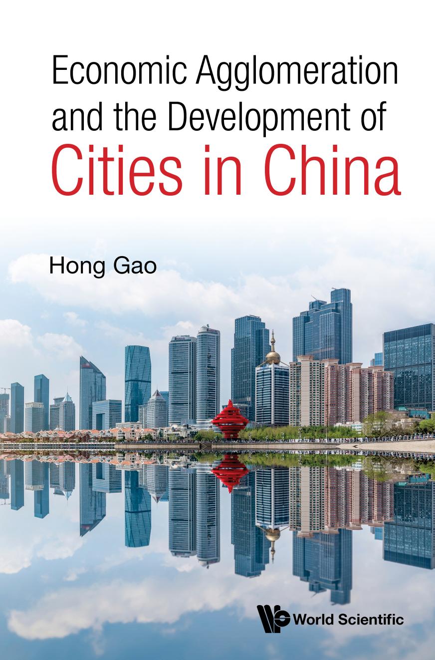 Economic Agglomeration and the Development of Cities in China by Hong Gao