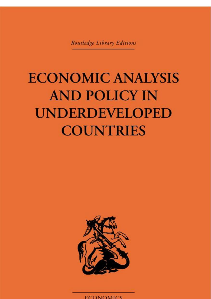 Economic Analysis and Policy in Underdeveloped Countries by Peter Bauer