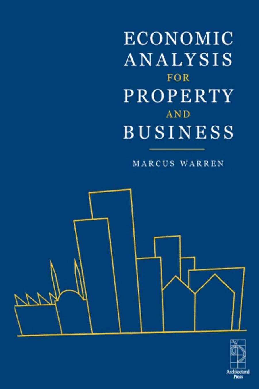 Economic Analysis for Property and Business by MARCUS WARREN